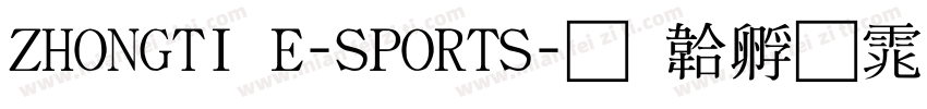 ZHONGTI E-SPORTS字体转换